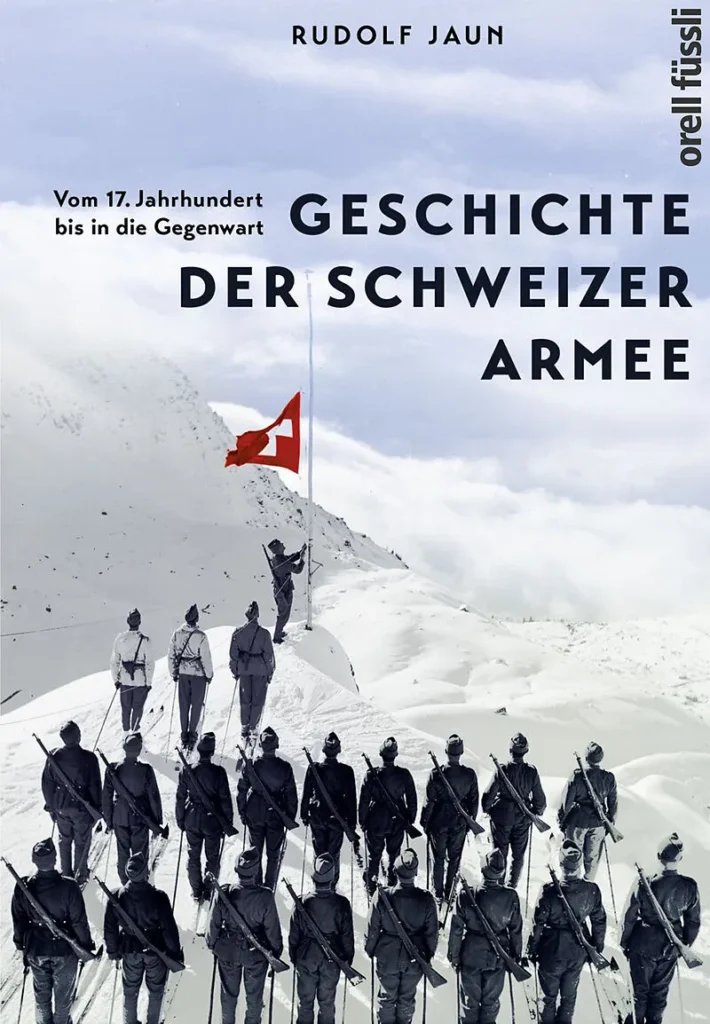 Geschichte der Schweizer Armee vom 17. Jahrhundert bis in die Gegenwart