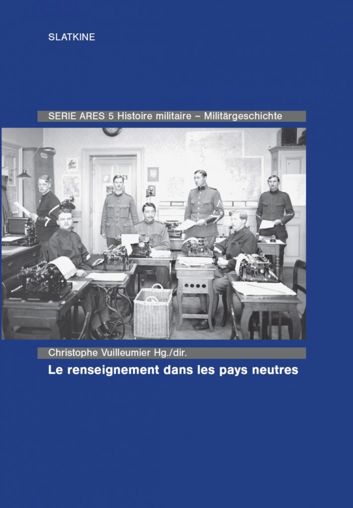 Christophe Vuilleumier (sous la direction de), Le renseignement dans les pays neutres
