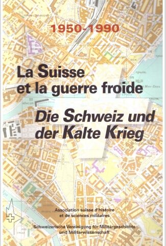 2003 La Suisse et la guerre froide (avec pdf)