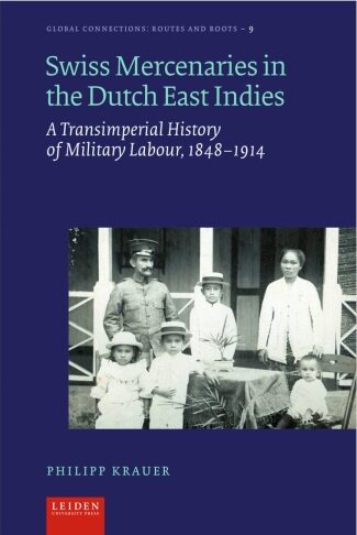 Philipp Krauer – Swiss Mercenaries in the Dutch East Indies