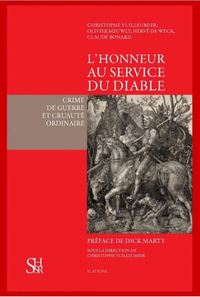 » L’HONNEUR AU SERVICE DU DIABLE Crime de guerre et cruauté ordinaire «