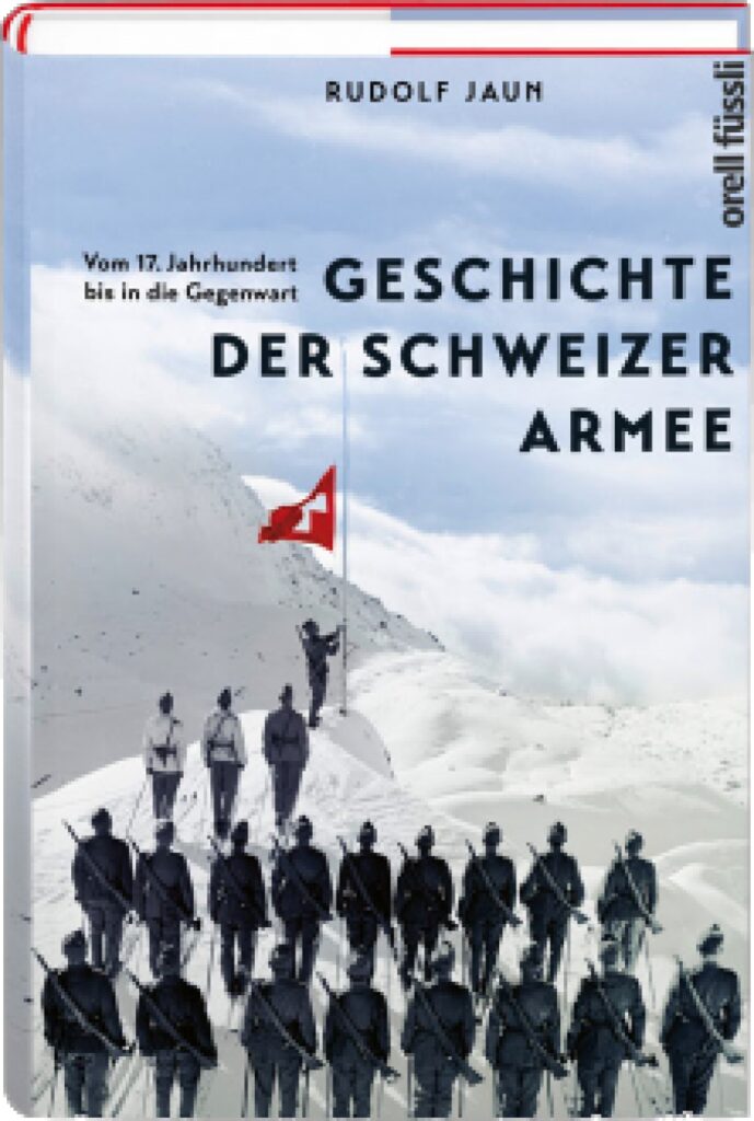 Rudolf Jaun – Geschichte der Schweizer Armee